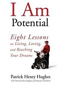 I Am Potential: Eight Lessons on Living, Loving, and Reaching Your Dreams (MP3 CD)