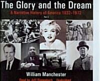 The Glory and the Dream, Part 2: A Narrative History of America 1932-1972 (Audio CD)