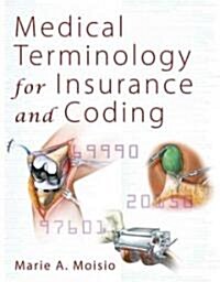 Medical Terminology for Insurance and Coding [With CDROM] (Spiral)