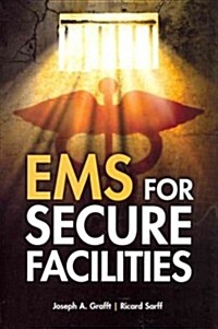 EMS for Secure Facilities (Hardcover)
