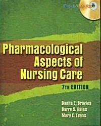 Pharmacological Aspects of Nursing Care (Paperback, 7th, PCK)