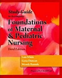 Study Guide to Accompany Foundations of Material & Pediatric Nursing (Paperback, 3)