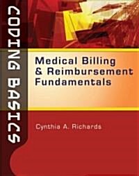 Coding Basics: Medical Billing and Reimbursement Fundamentals (Paperback)