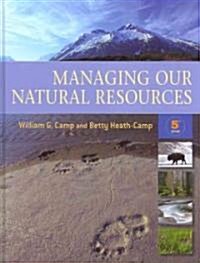 Managing Our Natural Resources (Hardcover, 5th)