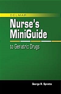 Delmars Mini Guide to Geriatric Drugs (Paperback, 1st, Spiral)