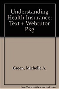 Understanding Health Insurance: Text + Webtutor Pkg (Hardcover, 9)