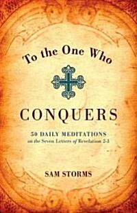 To the One Who Conquers (Paperback)