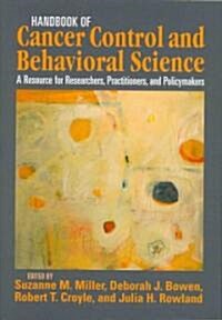 Handbook of Cancer Control and Behavioral Science: A Resource for Researchers, Practitioners, and Policymakers (Hardcover)