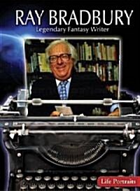 Ray Bradbury: Legendary Fantasy Writer (Library Binding)