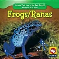 Frogs / Ranas (Library Binding)