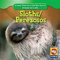 Sloths / Perezosos (Library Binding)