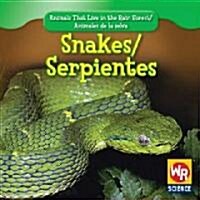Snakes / Serpientes (Library Binding)