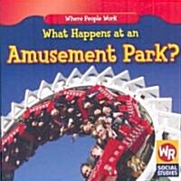 What Happens at an Amusement Park? (Paperback)
