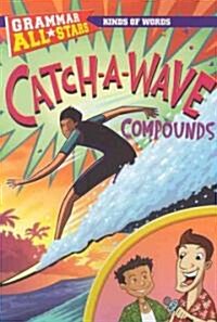 Catch-A-Wave Compounds (Paperback)