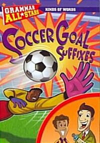 Soccer Goal Suffixes (Paperback)