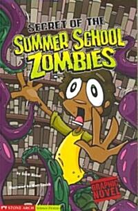 Secret of the Summer School Zombies: School Zombies (Paperback)