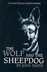 The Wolf and the Sheepdog (Paperback)