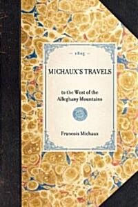 Travels to the West of the Alleghany Mountains (Paperback)