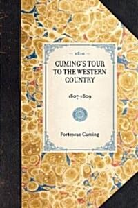 Cumings Tour to the Western Country (Hardcover)