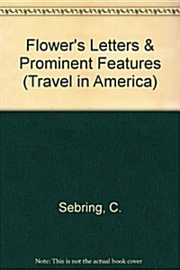 Flowers Letters & Prominent Features (Paperback)