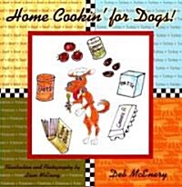 Home Cookin for Dogs! (Paperback)