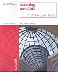 Accessing Autocad Architecture 2009 (Paperback, CD-ROM, 1st)