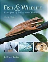 Fish & Wildlife: Principles of Zoology and Ecology (Hardcover, 3)