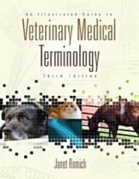 An Illustrated Guide to Veterinary Medical Terminology [With CDROM] (Paperback, 3)