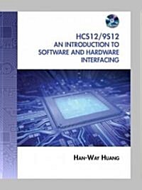 The HCS12/9S12: An Introduction to Software and Hardware Interfacing [With CDROM] (Hardcover, 2)