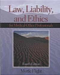 Law, Liability, and  Ethics for Medical Office Professionals (Paperback, 4th, PCK)