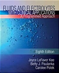 Fluids and Electrolytes with Clinical Applications (Paperback, 8, Revised)