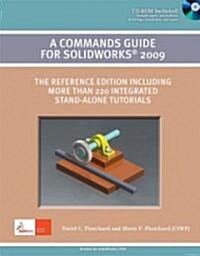 A Commands Guide for Solidworks 2009 (Paperback, CD-ROM)