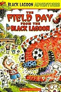The Field Day from the Black Lagoon (Prebound, Bound for Schoo)