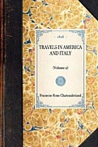 Travels in America and Italy: (volume 2) (Paperback)