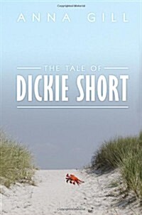 The Tale of Dickie Short (Paperback)