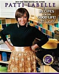 Recipes for the Good Life (Hardcover)