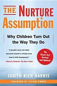 The Nurture Assumption: Why Children Turn Out the Way They Do (Paperback, 2, Revised, Update)