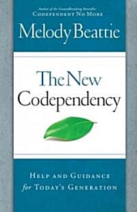 The New Codependency (Hardcover, 1st)