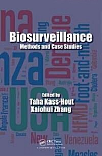 Biosurveillance: Methods and Case Studies (Hardcover)