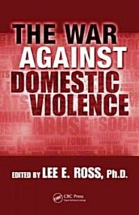 The War Against Domestic Violence (Hardcover)
