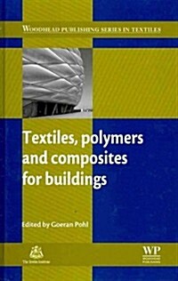 Textiles, Polymers and Composites for Buildings (Hardcover, 1st)