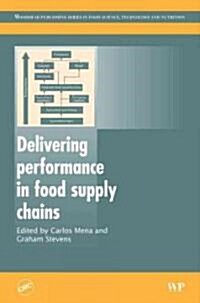 Delivering Performance in Food Supply Chains (Hardcover, 1st)
