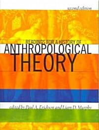 Readings for a History of Anthropological Theory (Paperback, 2nd)