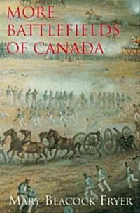 More Battlefields of Canada (Paperback)