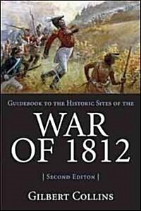 The War of 1812: The War That Both Sides Won (Paperback, 2)