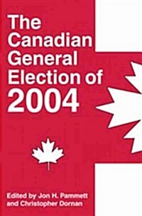 The Canadian General Election of 2004 (Paperback)