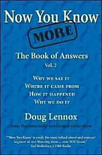Now You Know More: The Book of Answers, Vol. 2 (Paperback)