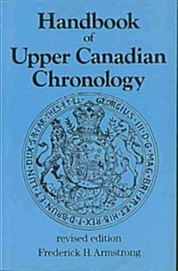 Handbook of Upper Canadian Chronology: Revised Edition (Paperback, Revised)