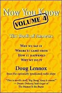 Now You Know, Volume 4: The Book of Answers (Paperback)