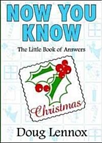 Now You Know Christmas: The Little Book of Answers (Paperback)